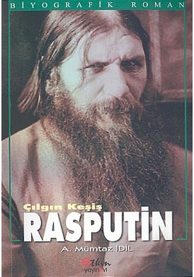 Çılgın Keşiş Rasputin - A. Mümtaz İdil - Etkin Yayınları