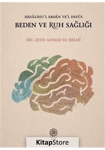 Mesalihu'L Ebdan Ve'L Enfüs Beden ve Ruh Sağlığı / Ebu Zeyd Ah...
