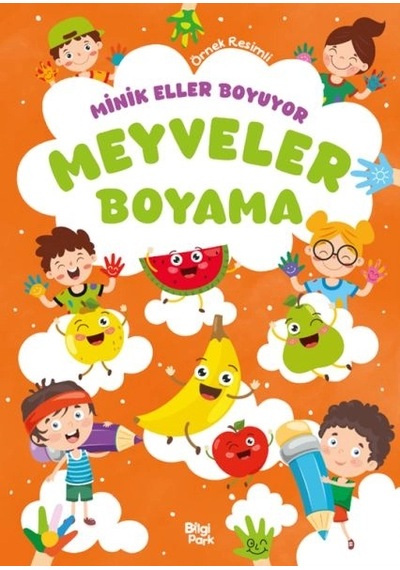Minik Eller Boyuyor Meyveler Boyama Kitabı Örnek Resimli