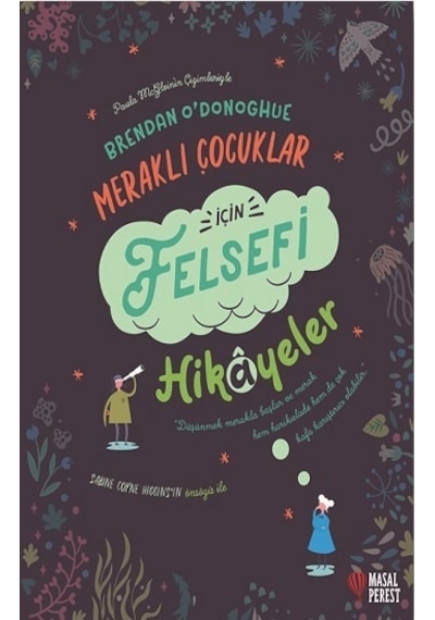 Meraklı Çocuklar İçin Felsefi Hikayeler - Brendan Odonoghue - Masalperest
