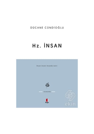 Hz. İnsan - Dücane Cündioğlu - Kapı Yayınları