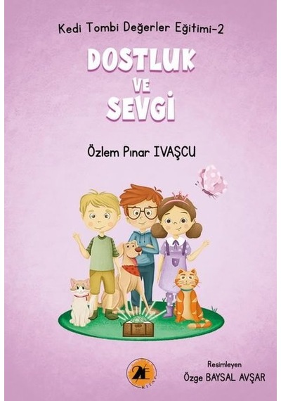 Dostluk ve Sevgi - Kedi Tombi Değerler Eğitimi 2 - Özlem Pınar İvaşçu - 2E Kitap
