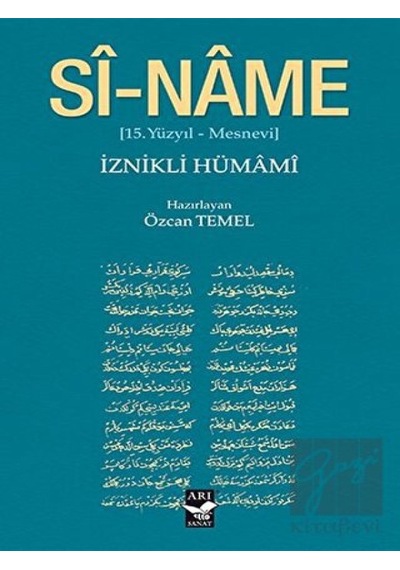 Si-Name: 15.Yüzyıl - Mesnevi - Özcan Temel - Arı Sanat Yayınevi