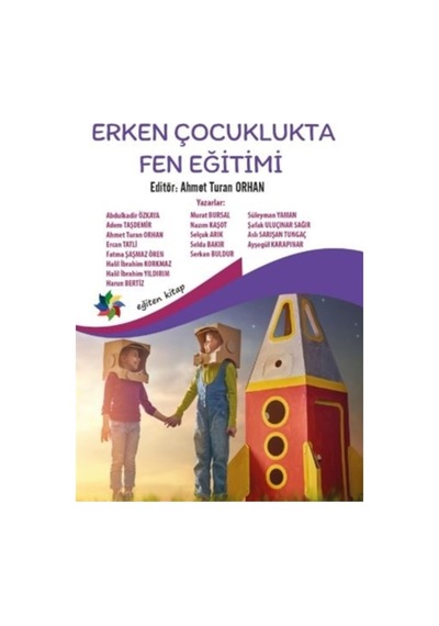 Erken Çocuklukta Fen Eğitimi - Ahmet Turan Orhan