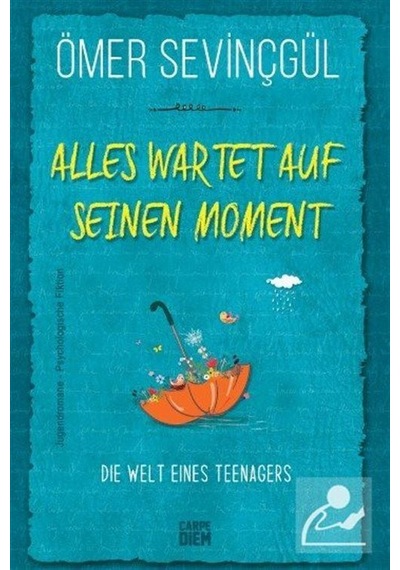 Alles Wartet Auf Seinen Moment! / Ömer Sevinçgül