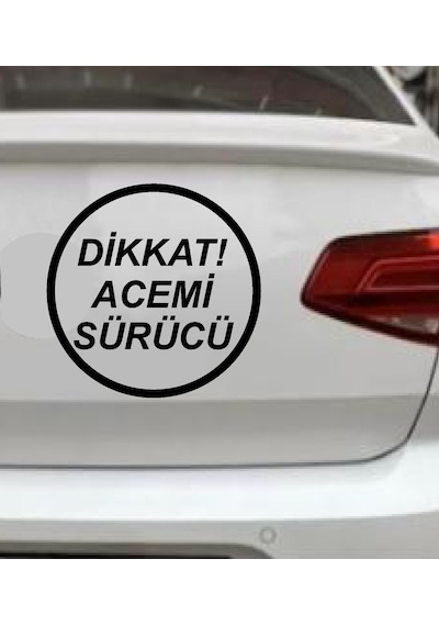 Dikkat Acemi Sürücü Sticker - Araba Oto Motosiklet Sticker 00167 15x15 Cm