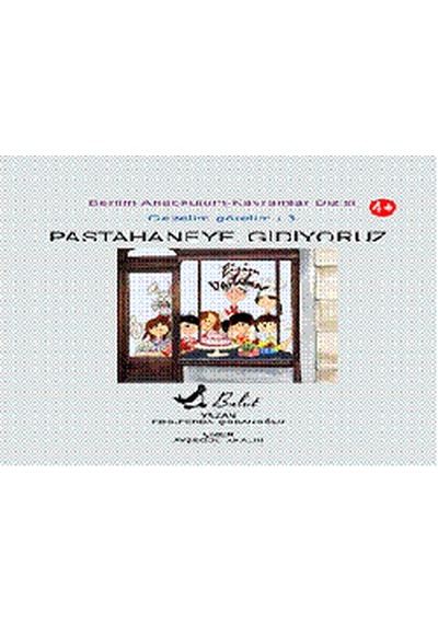 Pastahaneye Gidiyoruz / Benim Anaokulum - Gezelim Görelim 3 - Ferda Çobanoğlu - Bulut Yayınları
