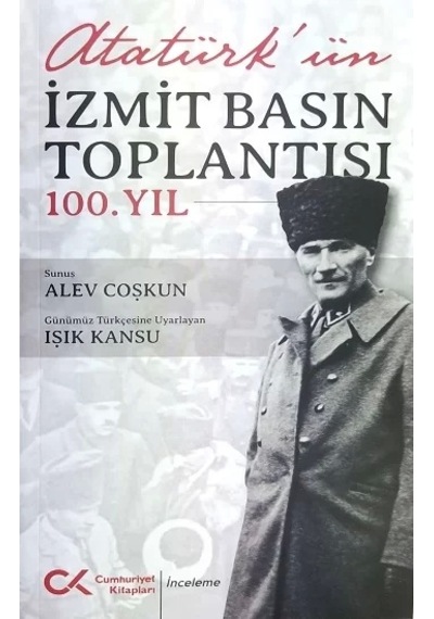 Atatürk'ün İzmit Basın Toplantısı 100.Yıl- Cumhuriyet Kitapları