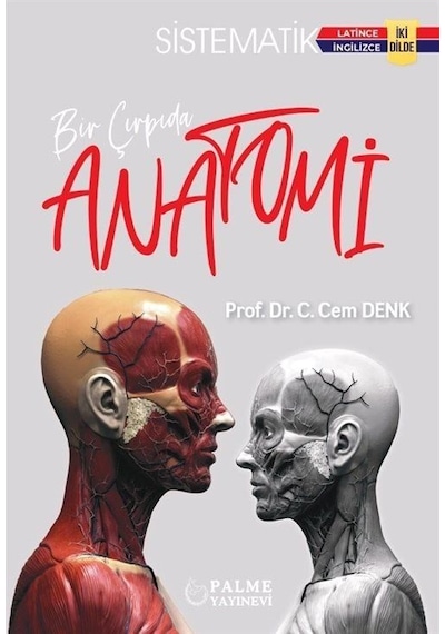 Bir Çırpıda Anatomi Sistematik İki Dilde / C. Cem Denk