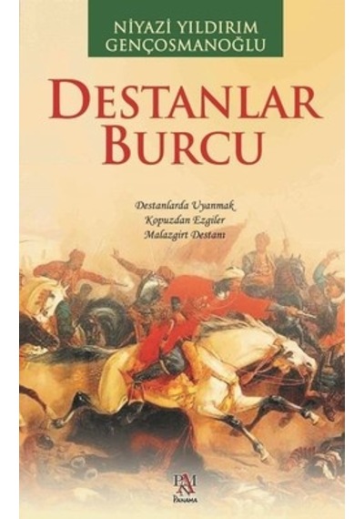 Destanlar Burcu - Niyazi Yıldırım Gençosmanoğlu - Panama Yayıncılık