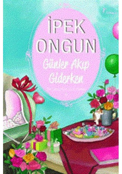 Artemis Yayınları Günler Akıp Giderken İpek Ongun