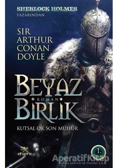 Beyaz Birlik 1 - Kutsal Ok Son Mühür- Elhamra