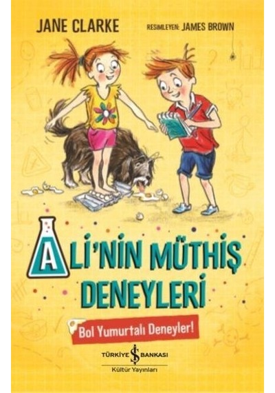 Bol Yumurtalı Deneyler!-Ali'nin Müthiş Deneyleri - Jane Clarke - İş Bankası Kültür Yayınları