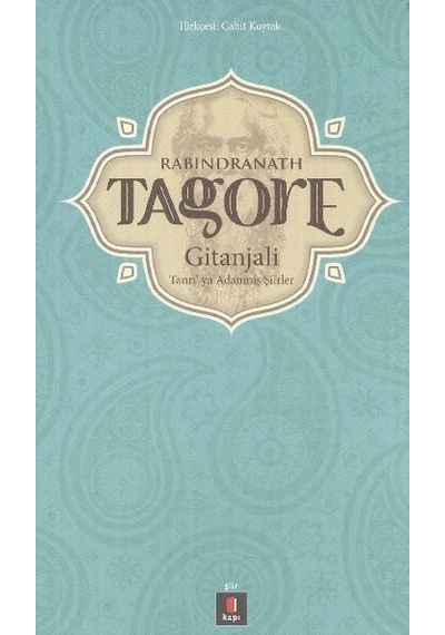 Gitanjalı Tanrı'ya Adanmış Şiirler - Rabindranath Tagore - Kapı Yayınları
