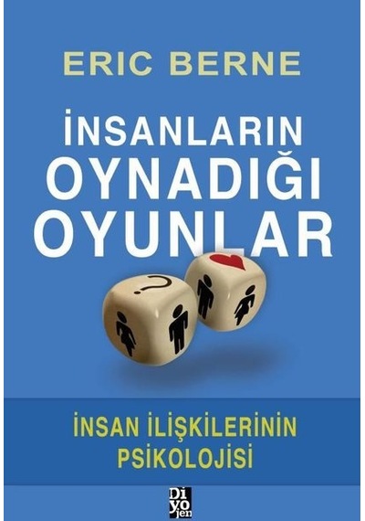 İnsanların Oynadığı Oyunlar-insan İlişkilerinin Psikolojisi