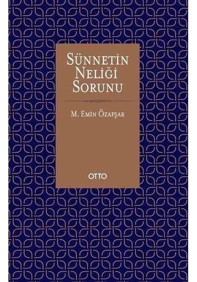 Sünnetin Neliği Sorunu - Mehmet Emin Özafşar - Otto