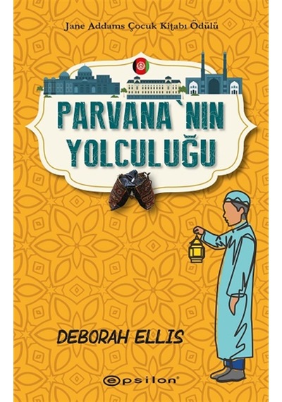 Parvana'nın Yolculuğu - Deborah Ellis - Epsilon Yayınevi