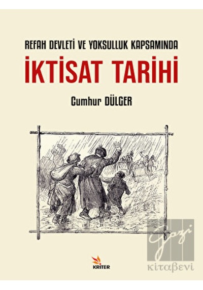 İktisat Tarihi - Refah Devleti ve Yoksulluk Kapsamında - Cumhur Dülger - Kriter