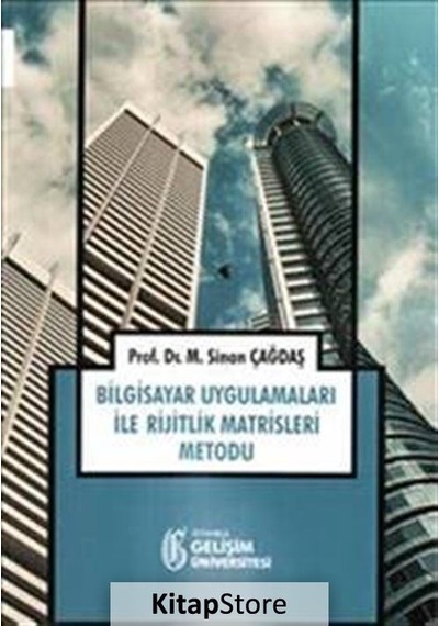 Bilgisayar Uygulamaları ile Rejitlik Matrisleri Metodu - Sinan Çağdaş - İstanbul Gelişim Üniversitesi
