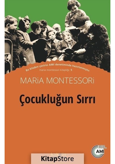 Çocukluğun Sırrı / Maria Montessori