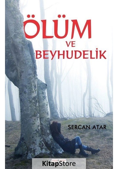 Ölüm Ve Beyhudelik / Sercan Atar