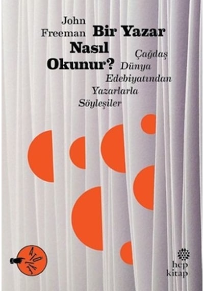 Bir Yazar Nasıl Okunur? - John Freeman - Hep Kitap