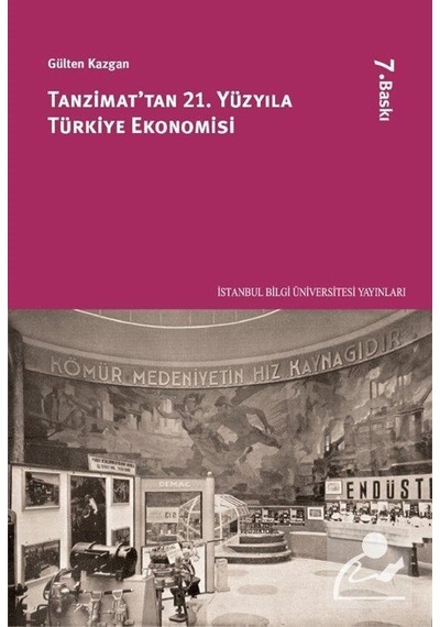 Tanzimattan 21. Yüzyıla Türkiye Ekonomisi Prof. Dr. Gülten K