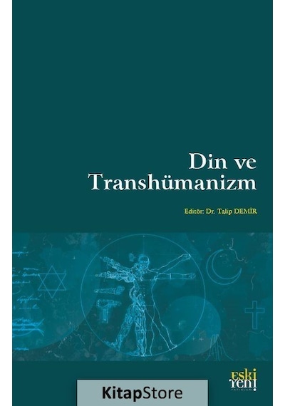 Din ve Transhümanizm- Eskiyeni Yayınları