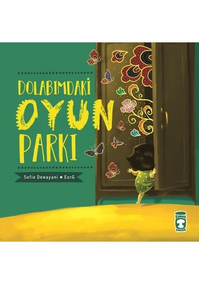Dolabımdaki Oyun Parkı - Sofie Dewayani - Timaş Yayınları