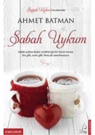 Sabah Uykum - Ahmet Batman - Destek Yayınları