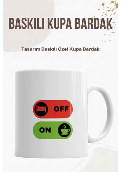 Kahve İle Uyananlara Özel Baskılı Kupa Bardak - Tasarım On Off Kupa Bardak Beyaz