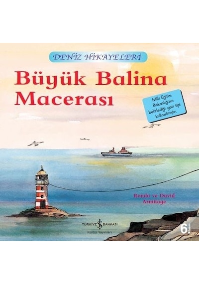 Büyük Balina Macerası-Deniz Hikayeleri-İlk Okuma Kitaplarım - Ronda&David Armitage - İş Bankası Kültür Yayınları