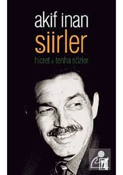 Şiirler / Hicret - Tenha Sözler / Akif İnan