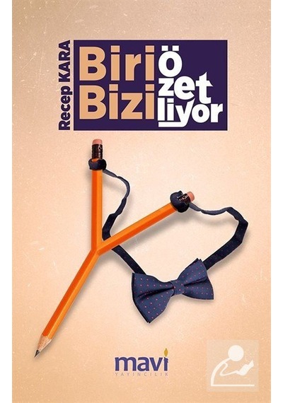 Biri Bizi Özetliyor - Recep Kara - Mavi Yayıncılık