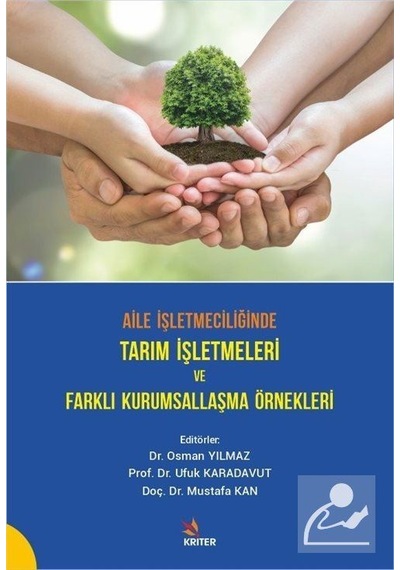 Aile İşletmeciliğinde Tarım İşletmeleri ve Farklı Kurumsallaşma Örnekleri- Kriter