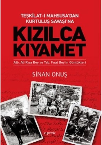 Teşkilat-ı Mahsusa'dan Kurtuluş Savaşı'na Kızılca Kıyamet - Sinan Onuş - Kopernik Kitap