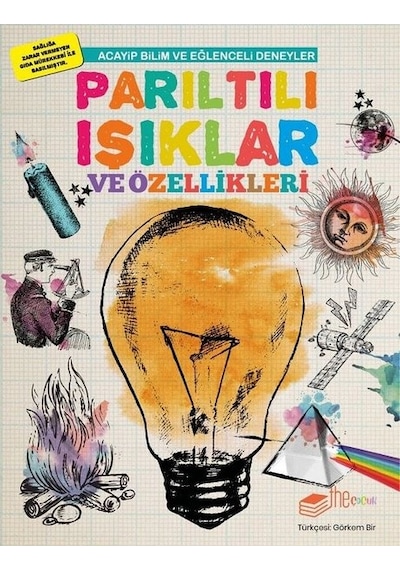 Parıltılı Işıklar ve Özellikleri-Acayip Bilim ve Eğlenceli Deneyler - Mike Clark - The Çocuk