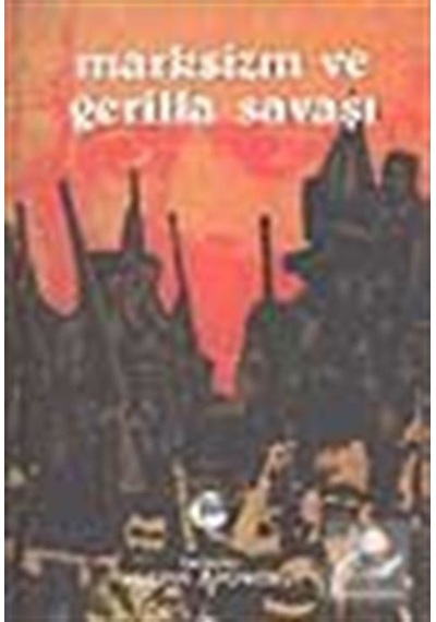 Marksizm Ve Gerilla Savaşı / William J. Poweroy 9799753442083