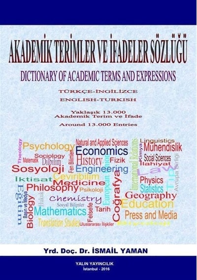 Akademik Terimler ve İfadeler Sözlüğü / İsmail Yaman