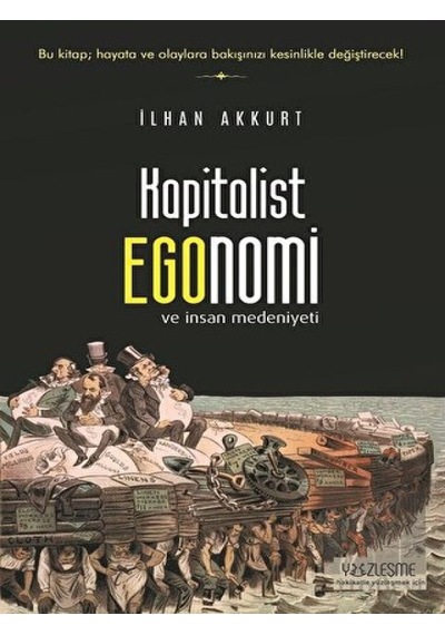 Kapitalist Egonomi ve İnsan Medeniyeti - İlhan Akkurt - Yüzleşme