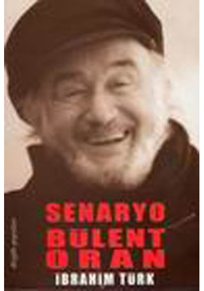 Senaryo Bülent Oran - İbrahim Türk - Dergah Yayınları