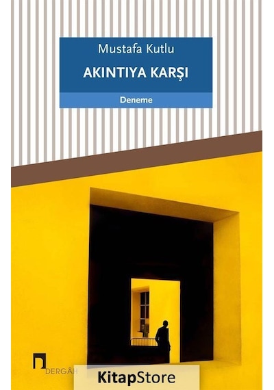 Akıntıya Karşı / Mustafa Kutlu