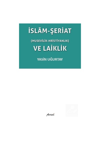 İslam-şeriat Musevilik - Hristiyanlık Ve Laiklik / Yasin Uğu...
