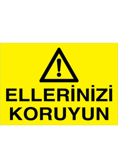 Ellerinizi Koruyun Uyarı Tabelası - 35x50 Foreks - M115