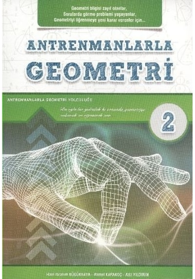 Antrenmanlarla Geometri  -  2  -  Ahmet Karakoç  -   Halil İbrahim Küçükkaya  -  Antrenman Yayıncılık