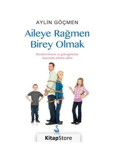 Aileye Rağmen Birey Olmak - Aylin Göçmen - Siyah Kuğu Yayınları