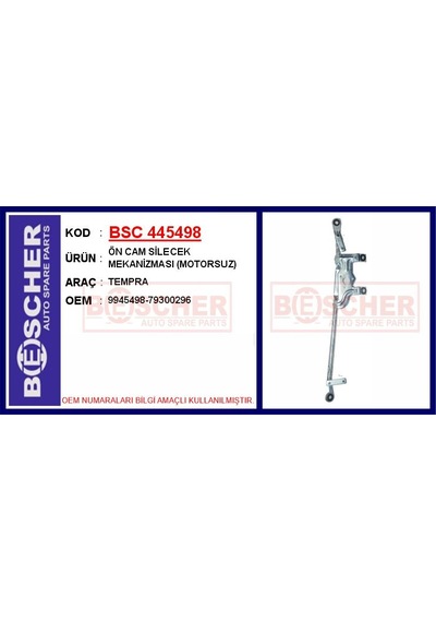 Bescher Ön Cam Silecek Mekanizması Motorsuz Tempra Bsc 445498 9945498 79300296
