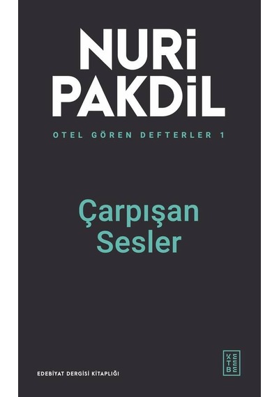Ketebe Çarpışan Sesler - Otel Gören Defterler 1