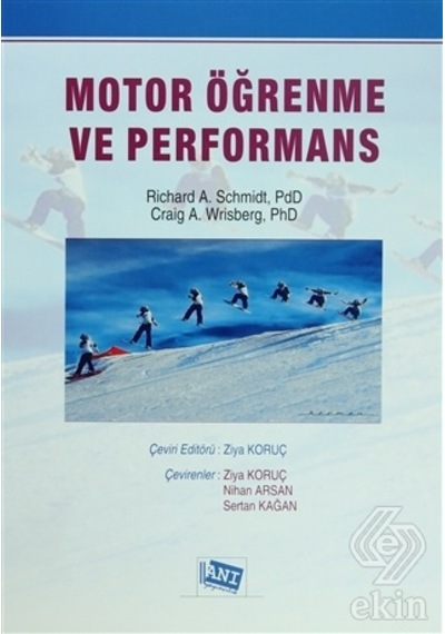 Motor Öğrenme ve Performans - Craig A. Wrisberg -  Richard A. Schmidt - Anı Yayıncılık