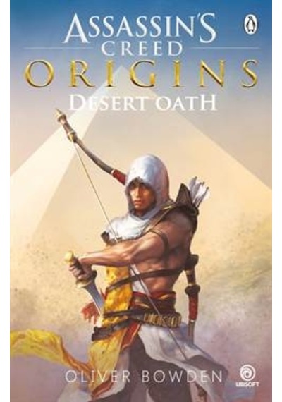 Desert Oath (The Official Prequel to Assassin's Creed Originals) 9781405935067